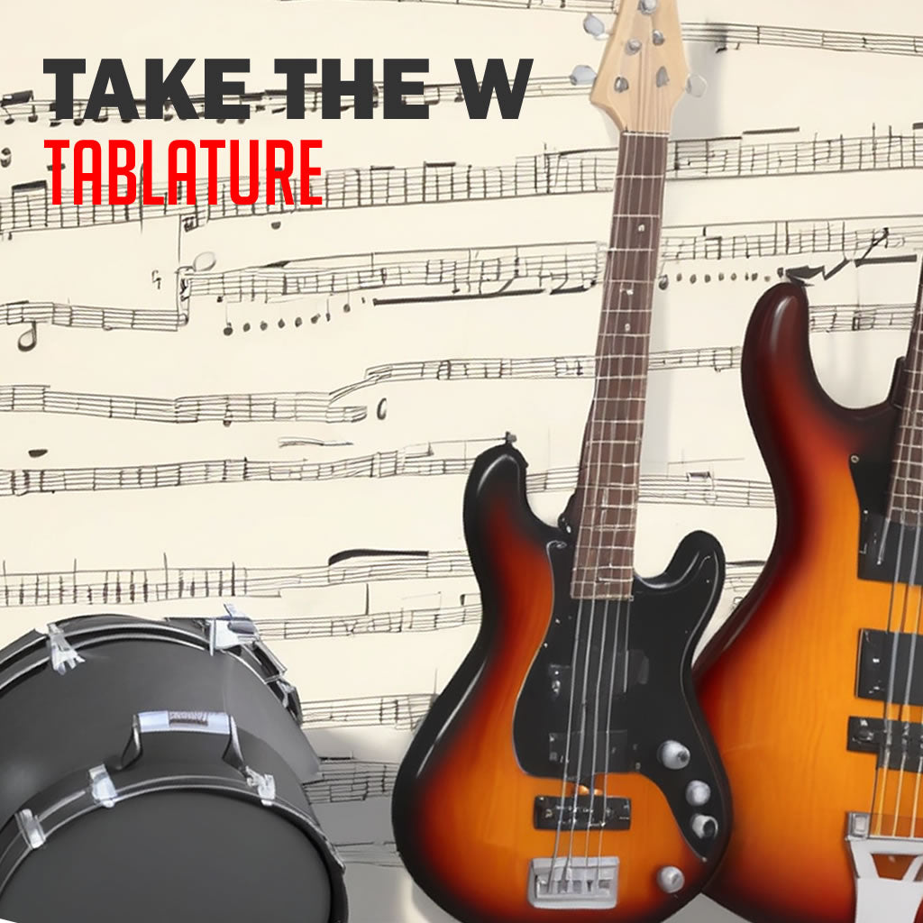 Tabs (Guitar,Bass,Drum) - Take The W (Digital PDF's)