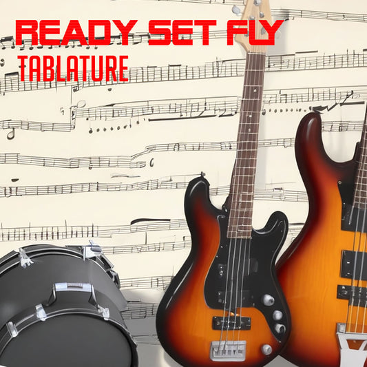 Tabs (Guitar,Bass,Drum) - Ready Set Fly (Digital PDF's)