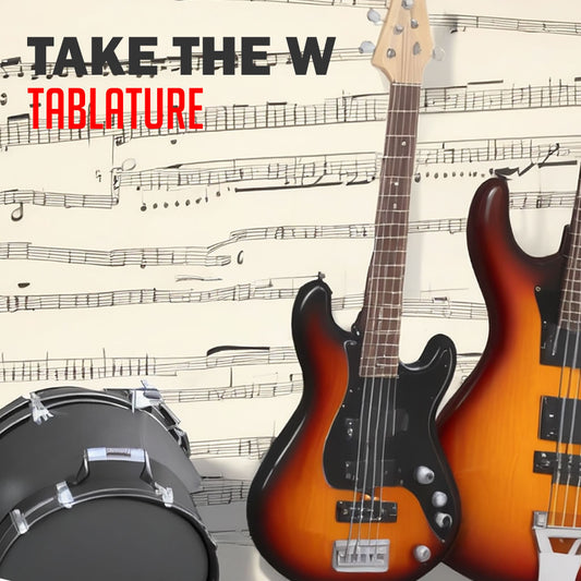 Tabs (Guitar,Bass,Drum) - Take The W (Digital PDF's)